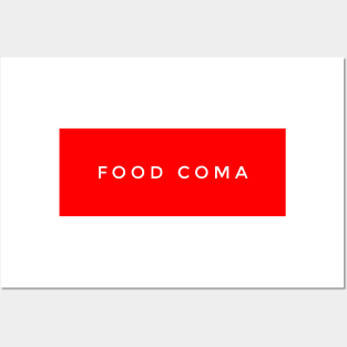 Food coma Posters and Art